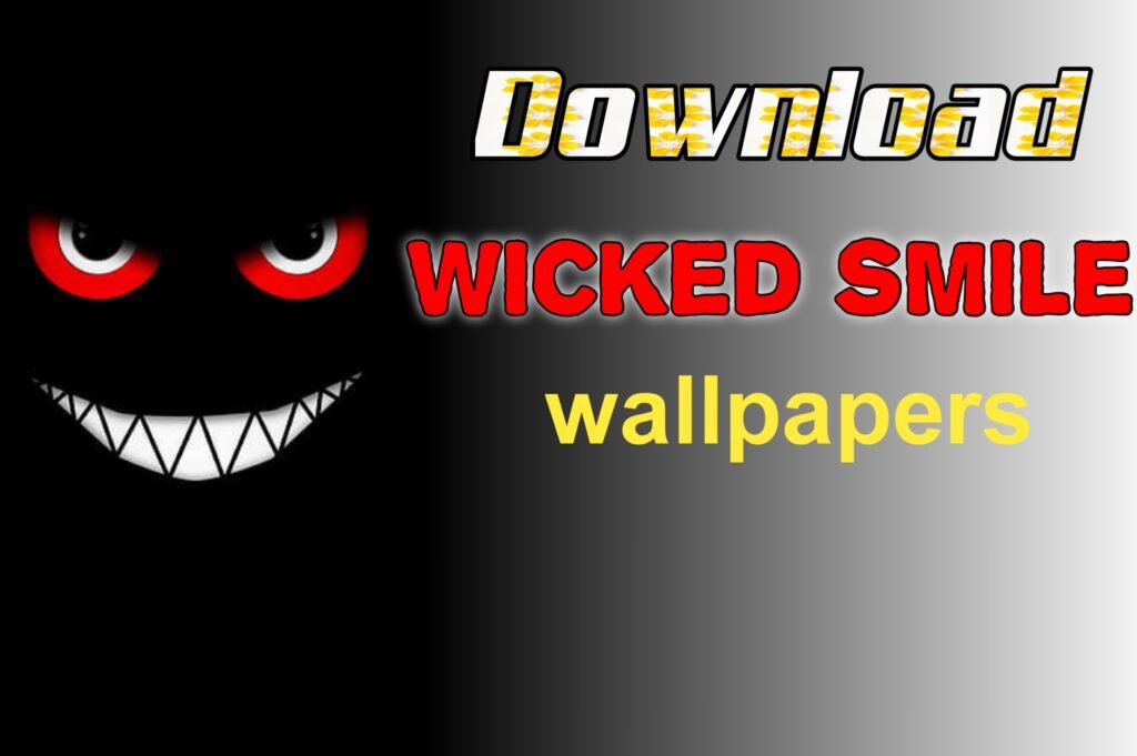 Wicked Smile Wallpaper